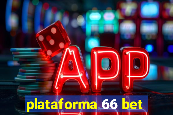 plataforma 66 bet